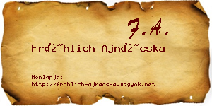 Fröhlich Ajnácska névjegykártya